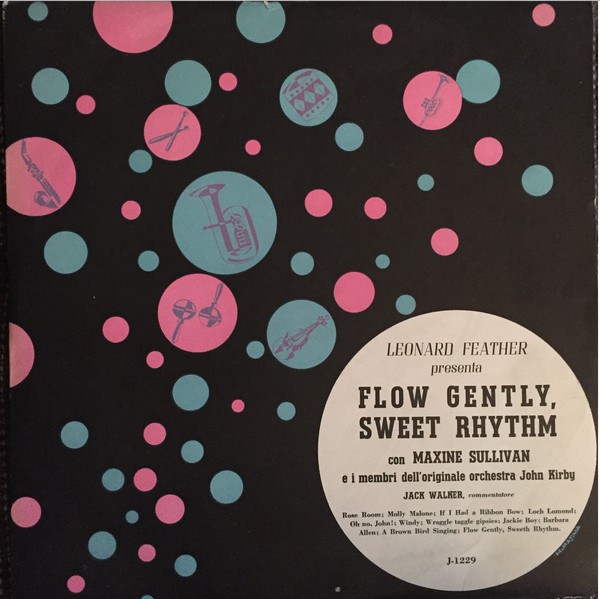 LEONARD FEATHER - Leonard Feather Presenta Maxine Sullivan E I Membri Dell'originale Orchestra John Kirby : Flow Gently, Sweet Rhythm cover 
