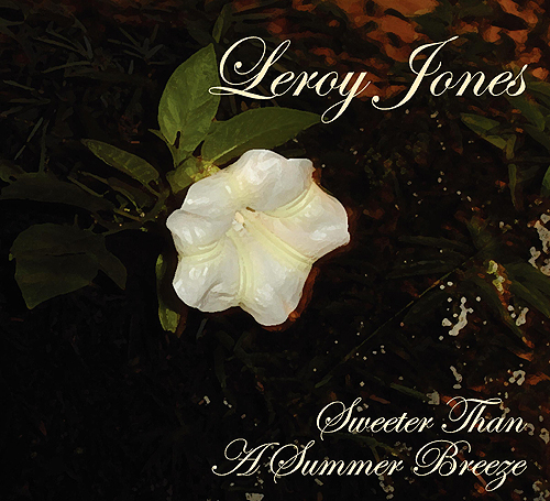 LEROY JONES - Sweeter Than A Summer Breeze cover 