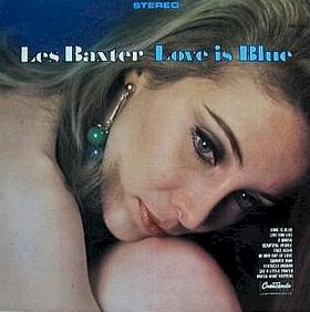 LES BAXTER - Love Is Blue cover 