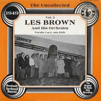 LES BROWN - The Uncollected Les Brown And His Orchestra 1949 , Vol.3 cover 