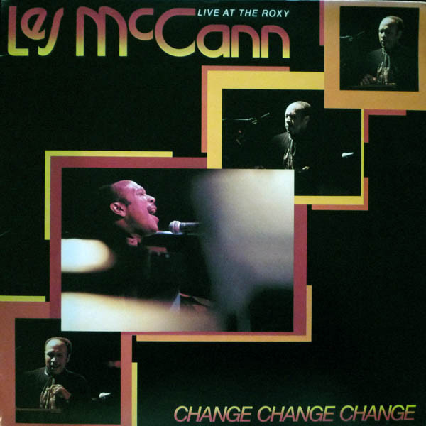 LES MCCANN - Change Change Change (Live At The Roxy) cover 