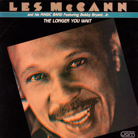 LES MCCANN - Les McCann And His Magic Band ‎: The Longer You Wait cover 