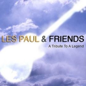 LES PAUL - Les Paul and Friends: Tribute to a Legend cover 
