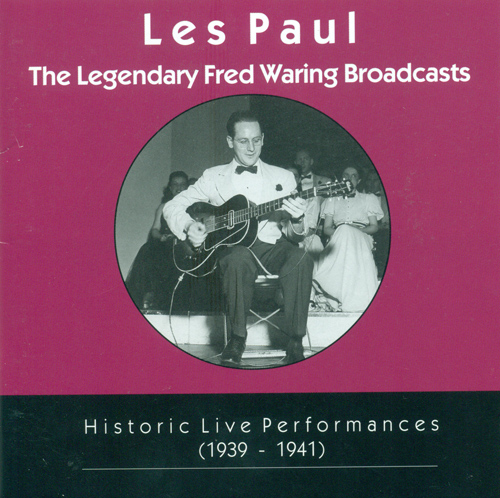 LES PAUL - Les Paul Trio: The Legendary Fred Waring Broadcasts cover 