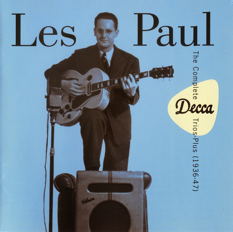 LES PAUL - The Complete Decca Trios - Plus (1936-47) cover 
