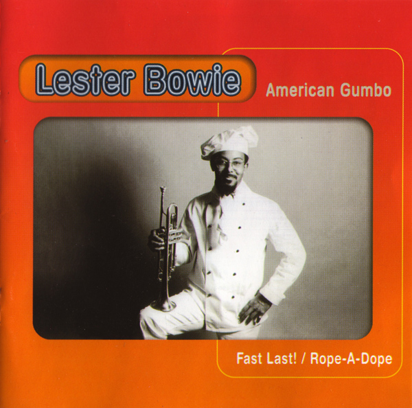 LESTER BOWIE - American Gumbo cover 