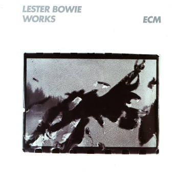 LESTER BOWIE - Works cover 