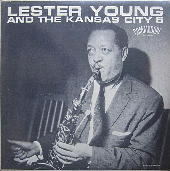 LESTER YOUNG - Lester Young And The Kansas City 5 (aka 