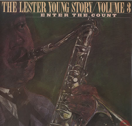 LESTER YOUNG - Lester Young Enter The Count ( Volume 3 of 'The Lester Young Story') cover 