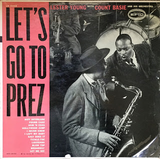 LESTER YOUNG - Letser Young with Count Basie and His Orchestra  : Let’s go to Prez cover 