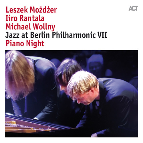 LESZEK MOŻDŻER - Leszek Możdżer, Iiro Rantala, Michael Wollny ‎: Jazz at Berlin Philharmonic VII - Piano Night cover 