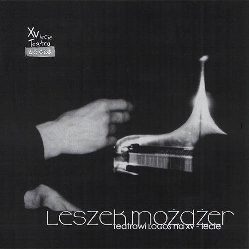 LESZEK MOŻDŻER - Teatrowi Logos na XV-lecie cover 