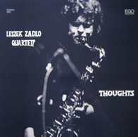LESZEK ŻĄDŁO - Leszek Zadlo Quartett ‎: Thoughts cover 