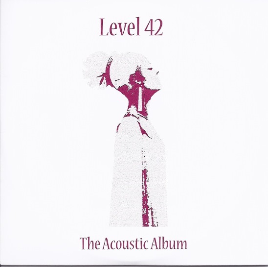LEVEL 42 - The Acoustic Album cover 