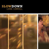 LIANE CARROLL - Slow Down cover 