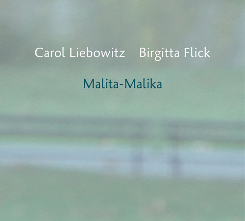 CAROL LIEBOWITZ - Carol Liebowitz /Birgitta Flick : Malita-Malika cover 