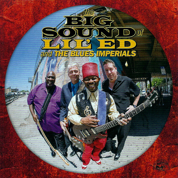 LIL ED & THE BLUES IMPERIALS - The Big Sound Of Lil' Ed And The Blues Imperials cover 