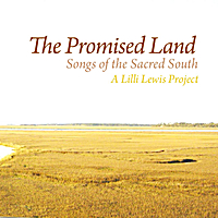 LILLI LEWIS - The Promised Land : Songs of the Sacred South cover 