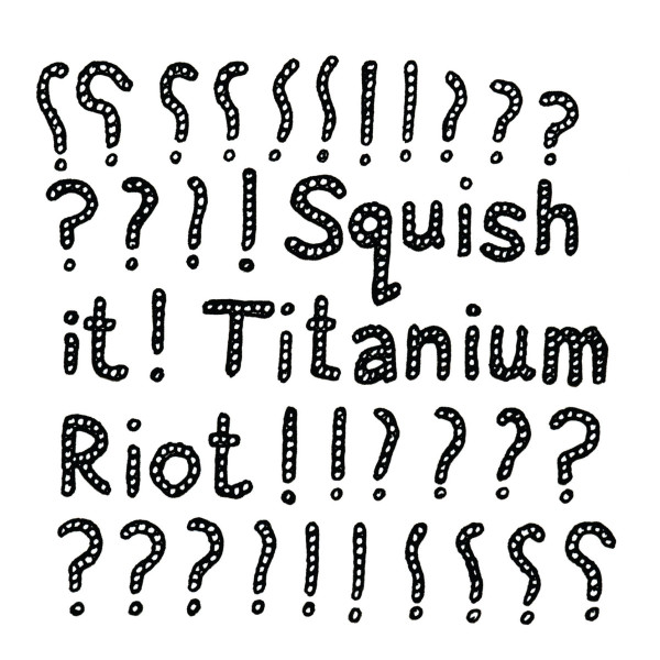 LINA ALLEMANO - Lina Allemano's Titanium Riot : Squish It! cover 