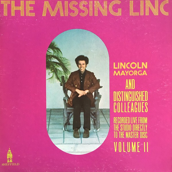 LINCOLN MAYORGA - Lincoln Mayorga And Distinguished Colleagues : The Missing Linc (Volume II)(aka Volume 1) cover 
