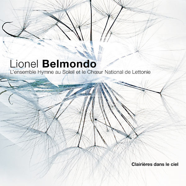 LIONEL BELMONDO - Des Clairières Dans Le Ciel (et le Chœur National de Lettonie) cover 