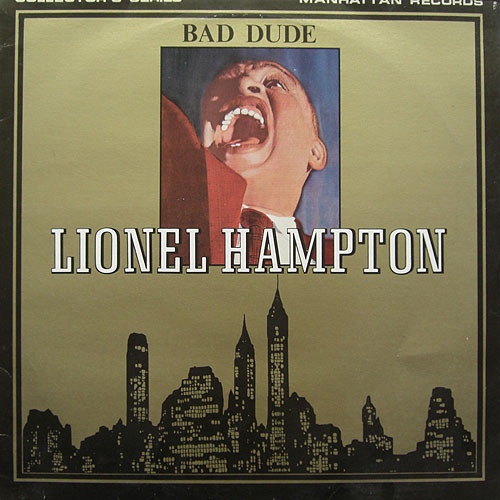 LIONEL HAMPTON - Bad Dude cover 