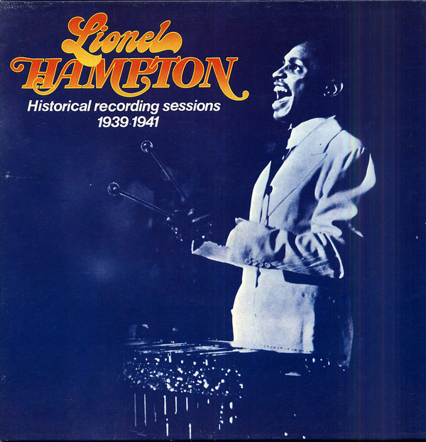 LIONEL HAMPTON - Historical Recording Sessions 1939-1941 Vol 2 cover 