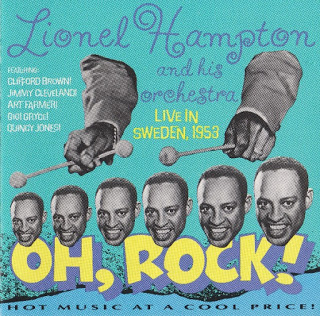 LIONEL HAMPTON - Lionel Hampton & His Orchestra : Oh, Rock! Live In Sweden cover 
