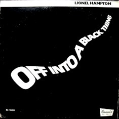 LIONEL HAMPTON - Off Into A Black Thing cover 