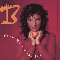 LISA B  (LISA BERNSTEIN) - Free Me for the Joy cover 