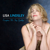 LISA LINDSLEY - Everytime We Say Goodbye cover 
