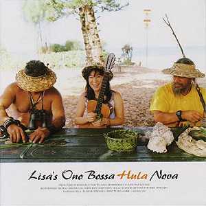 LISA ONO - Lisa's Ono Bossa Hula Nova cover 