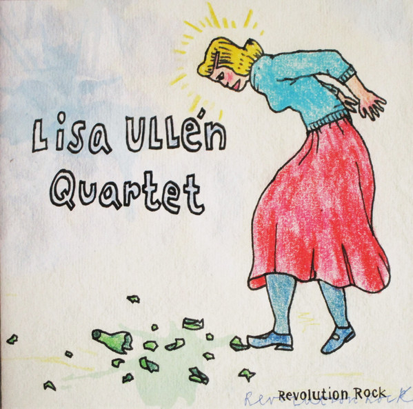 LISA ULLÉN - Lisa Ullén Quartet ‎: Revolution Rock cover 