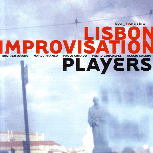LISBON IMPROVISATION PLAYERS - Live_LxMeskla cover 
