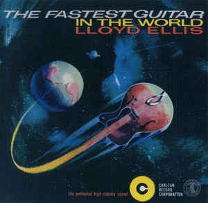 LLOYD ELLIS - The Fastest Guitar In The World cover 