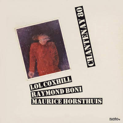 LOL COXHILL - Chantenay 80 (with  Raymond Boni / Maurice Horsthuis) cover 