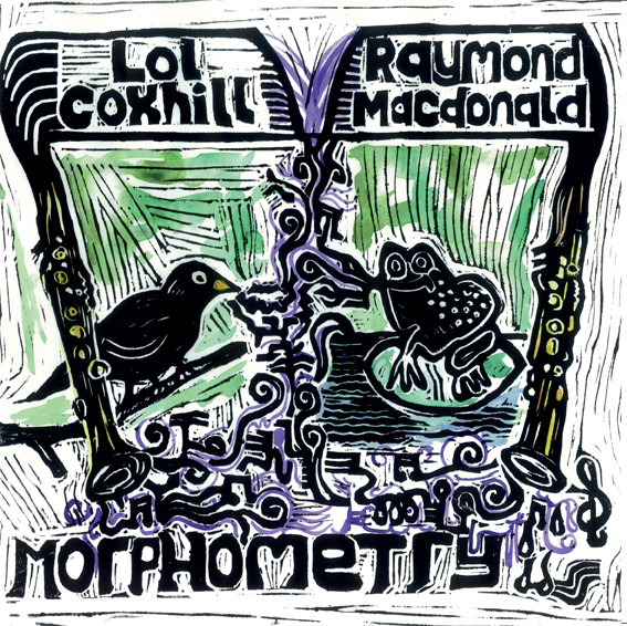 LOL COXHILL - Lol Coxhill & Raymond MacDonald : Morphometry cover 