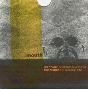 LOL COXHILL - Lol Coxhill, Mike Walter : Mouth cover 