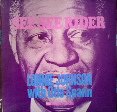 LONNIE JOHNSON - Lonnie Johnson With Otis Spann ‎: See See Rider (aka Portraits In Blues Vol. 6) cover 
