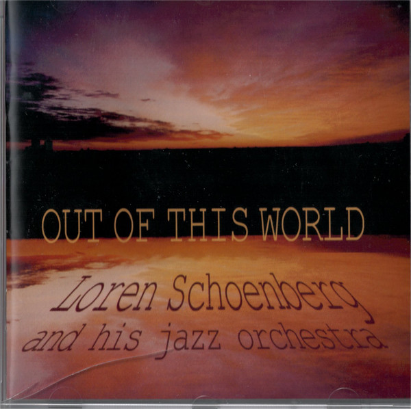 LOREN SCHOENBERG - Out of This World cover 
