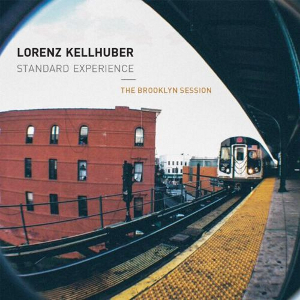 LORENZ KELLHUBER - Lorenz Kellhuber Standard Experience : The Brooklyn Session cover 