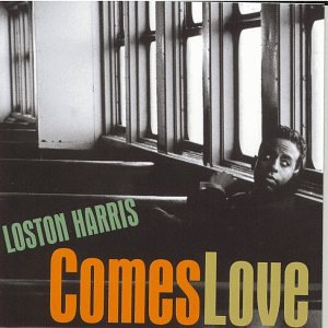 LOSTON HARRIS - Comes Love cover 