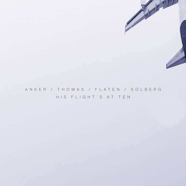 LOTTE ANKER - Anker · Pat Thomas · Flaten · Solberg : His Flight's At Ten cover 