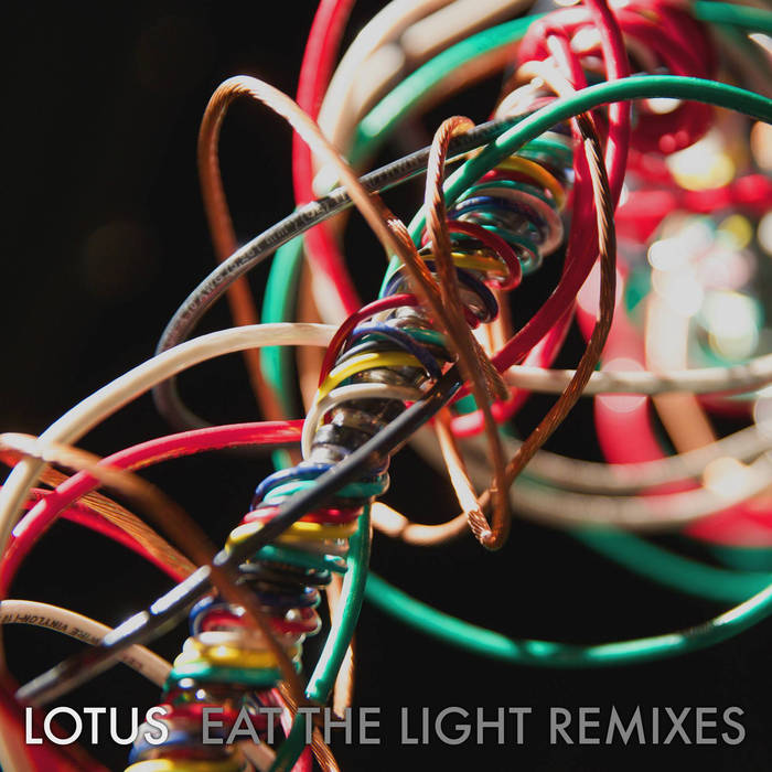 LOTUS (USA) - Eat the Light Remixes cover 