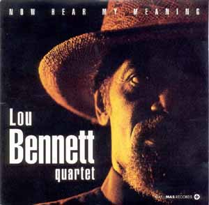 LOU BENNETT - Now Hear My Meaning cover 