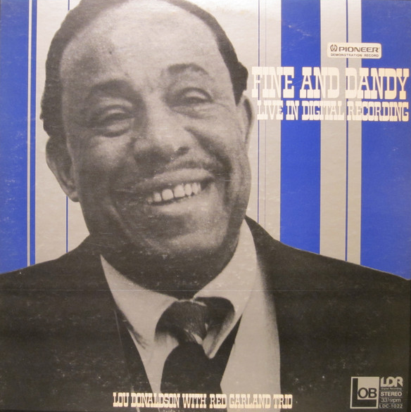 LOU DONALDSON - Lou Donaldson With The Red Garland Trio : Fine And Dandy Live In Digital Recording cover 