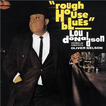 LOU DONALDSON - Rough House Blues cover 