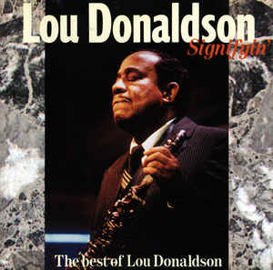 LOU DONALDSON - Signifyin' (The Best Of Lou Donaldson) cover 