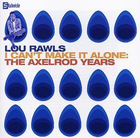 LOU RAWLS - I Can't Make It Alone: The Axelrod Years cover 