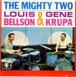 LOUIE BELLSON - Louis Bellson & Gene Krupa ‎: The Mighty Two cover 